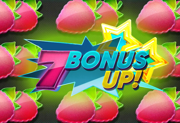 7 Bonus Up
