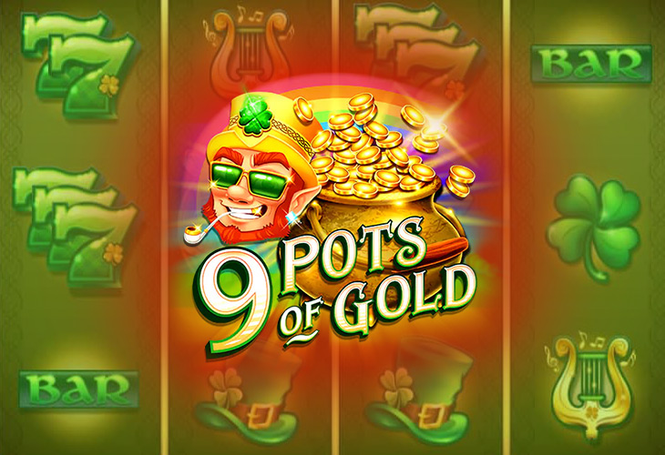 9 Pots Of Gold